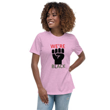 Load image into Gallery viewer, We're Black Women's Relaxed T-Shirt