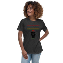 Load image into Gallery viewer, Go Black, Grow Black, Show Black, We Back Women's Relaxed T-Shirt