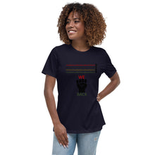 Load image into Gallery viewer, Go Black, Grow Black, Show Black, We Back Women's Relaxed T-Shirt