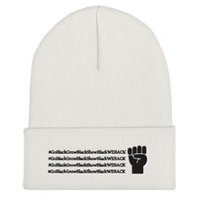 Load image into Gallery viewer, Go Black, Grow Black, Show Black, We Back Cuffed Beanie