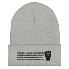 Load image into Gallery viewer, Go Black, Grow Black, Show Black, We Back Cuffed Beanie