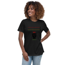 Load image into Gallery viewer, Go Black, Grow Black, Show Black, We Back Women's Relaxed T-Shirt